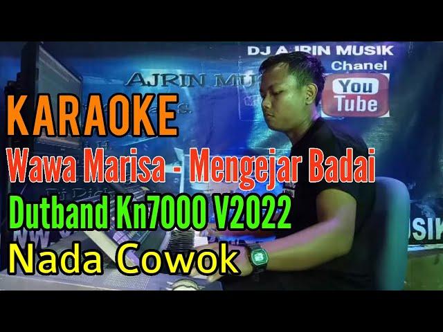 Mengejar Badai | Dutband Kn7000 [Karaoke] Wawa Marisa - Nada Pria