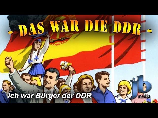 Die DDR - Ich war Bürger der DDR (Teil 1)