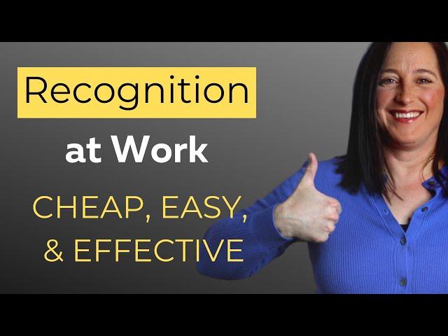 Recognition At Work - An easy way to make it better!