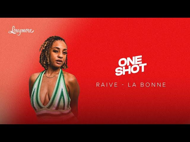 Raive - La Bonne (Exclusif) | Loxymore One Shot