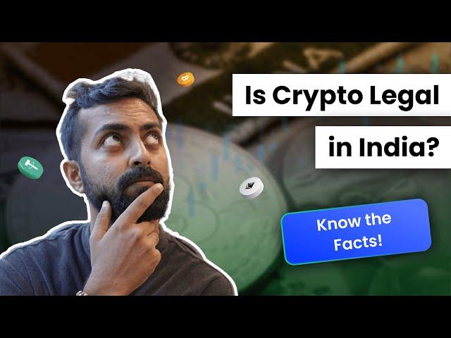 Is Crypto Legal in India? | Crypto In India | CoinDCX