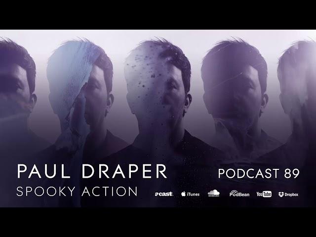 Kscope Podcast Eighty Nine - Paul Draper's Spooky Action Special