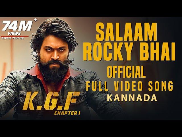 Salaam Rocky Bhai Full Video Song | KGF Kannada | Yash | Prashanth Neel | Hombale | Kgf Video Songs