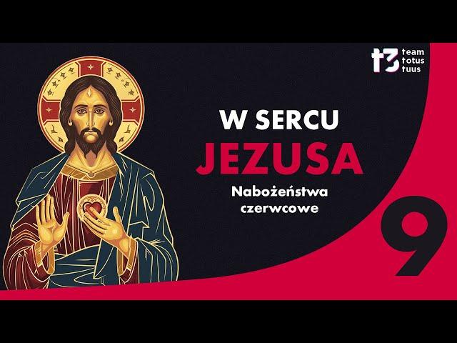 Nabożeństwa Czerwcowe – Serce Jezusa, sprawiedliwości i miłości skarbnico ️