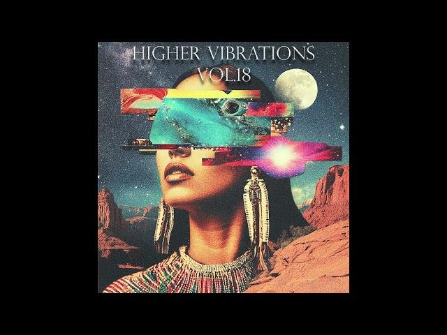 Higher Vibrations Vol.18| Baselinez Radio (Full Beat Tape)