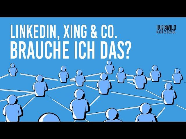 DESWEGEN sind LinkedIn und Xing so wichtig