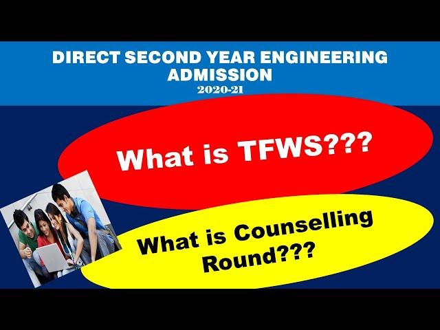 Direct Second Year Engineering Admission TFWS and COUNSELING ROUND