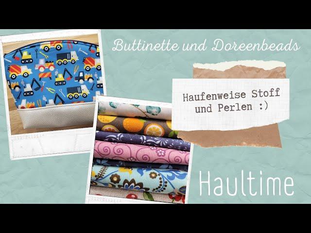 Haul Butinette und Doreenbeads Neue Schätze zum kreativen werkeln