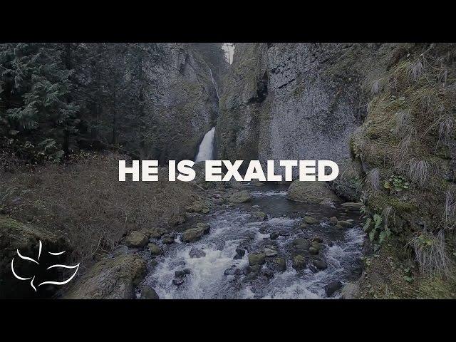 He is Exalted | Maranatha! Music (Lyric Video)