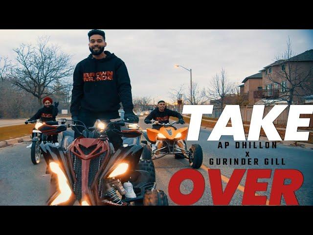 TAKEOVER - AP DHILLON | GURINDER GILL | AR PAISLEY | MONEY MUSIK | Deep Chahal