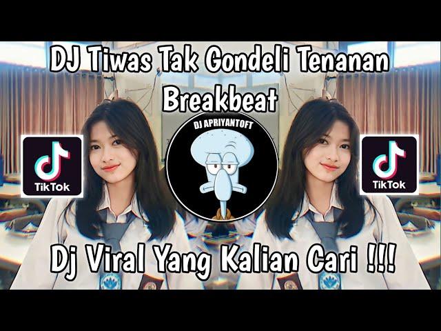 DJ TIWAS TAK GONDELI TENANAN BREAKBEAT | DJ KISINAN BREAKBEAT VIRAL TIK TOK TERBARU 2023 !