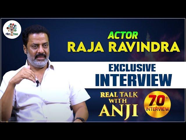 Actor Raja Ravindra Exclusive Interview | Real Talk With Anji #70 | Telugu Interviews | Film Tree