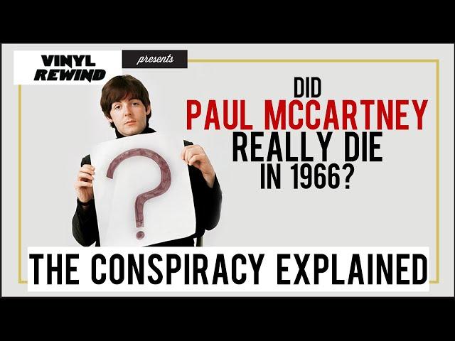 Did Paul McCartney really die in 1966? The history of the conspiracy theory | Vinyl Rewind