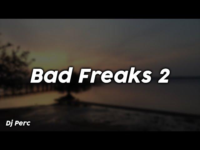 Bad Freaks 2 - Dj Perc