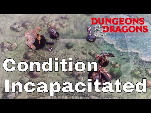 D&D (5e): Incapacitated Condition