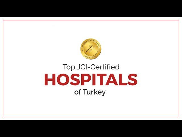 Top JCI certified Hospital in Turkey | Healthcare in Turkey | MediGence