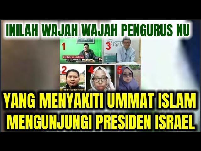 WAJAH WAJAH PENGURUS NU YANG MENYAKITI UMMAT ISLAM DENGAN KEMESRAAN BERSAMA ORANG YAHUDI