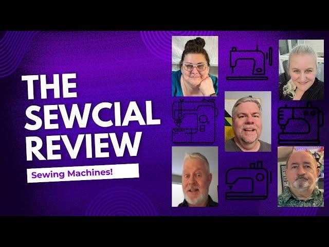 The SEWCIAL REVIEW - Sewing Machines