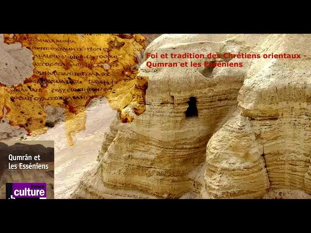 Foi et tradition des Chrétiens orientaux - Qumran et les Esséniens