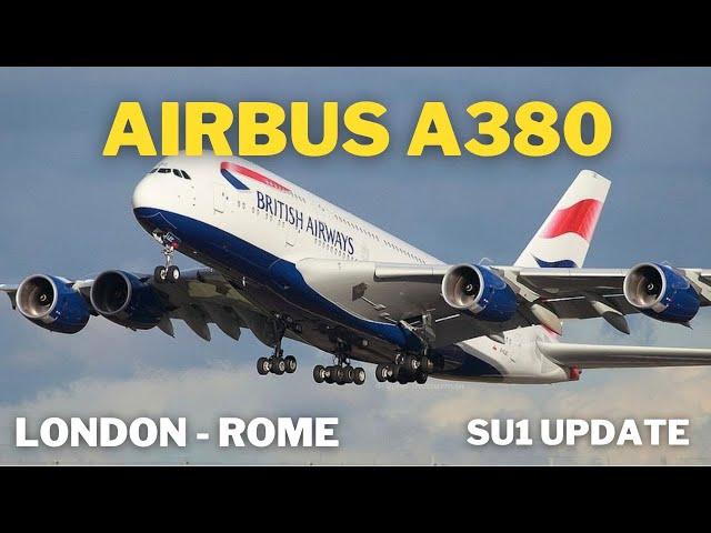 FBW A380-800 | Sim Update 1 | EGLL - LIRF | MSFS 2024