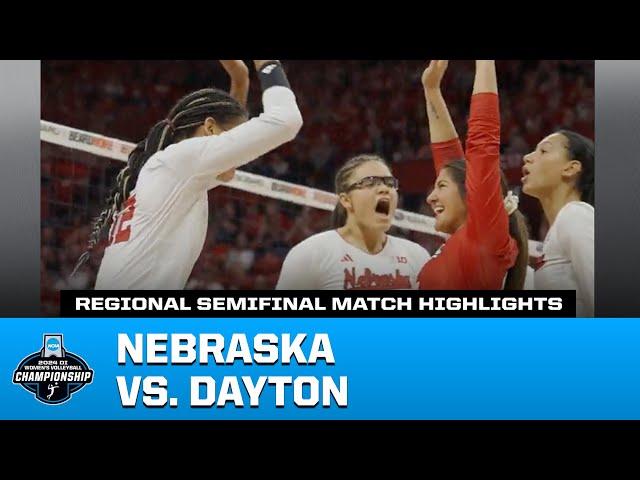 Nebraska vs. Dayton: 2024 NCAA volleyball regional semifinal highlights