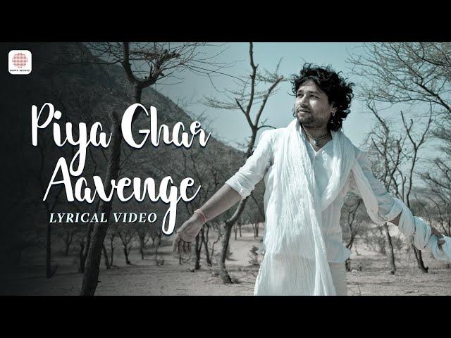 Piya Ghar Aavenge | Lyrical Video | Kailash Kher | Paresh Kamath | Naresh Kamath | Chaandan Mein