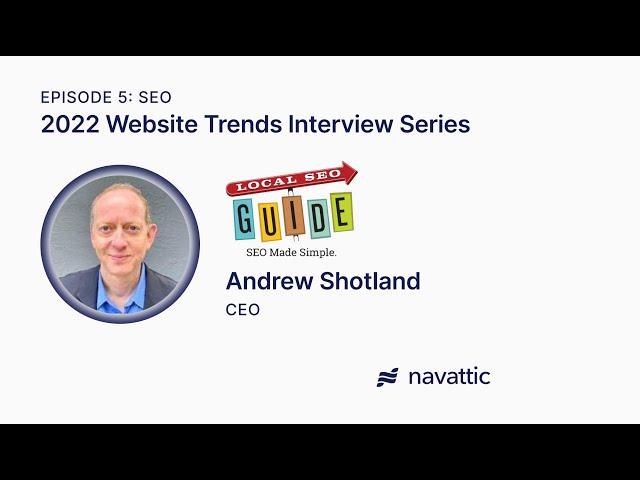 Website Trends Interview Series Episode 5: Andrew Shotland