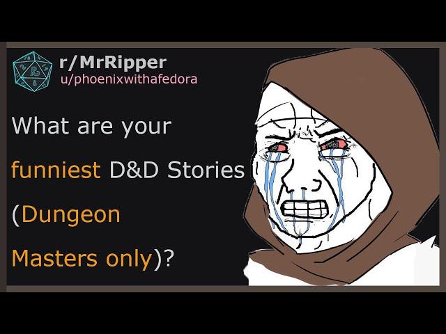 What are your funniest D&D Stories (Dungeon Masters only)?