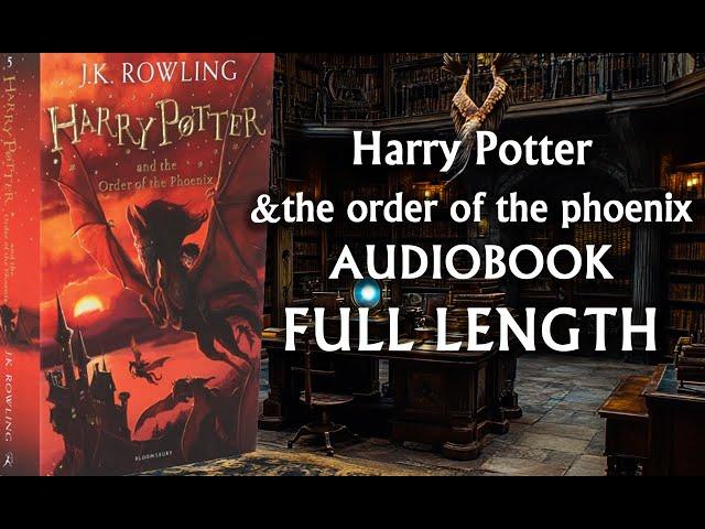 Harry Potter and the order of the phoenix Full Audiobook - Audiobooks Full Length