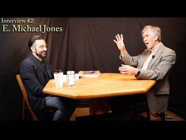 Interview #2: E. Michael Jones