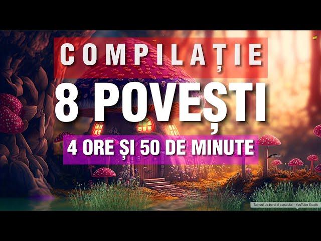 POVESTI NEMURITOARE  | COMPILATIE DE 8 POVESTI + PILDE SI POVESTIRI | 4 ORE SI 50 DE MINUTE | 2023