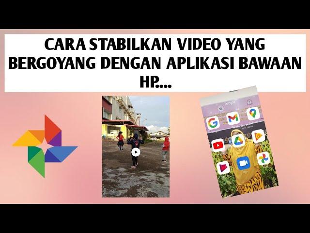 #tutorialvideoyoutube #carastabilkanvideo CARA MENSTABILKAN VIDEO DI ANDROID ...!!!