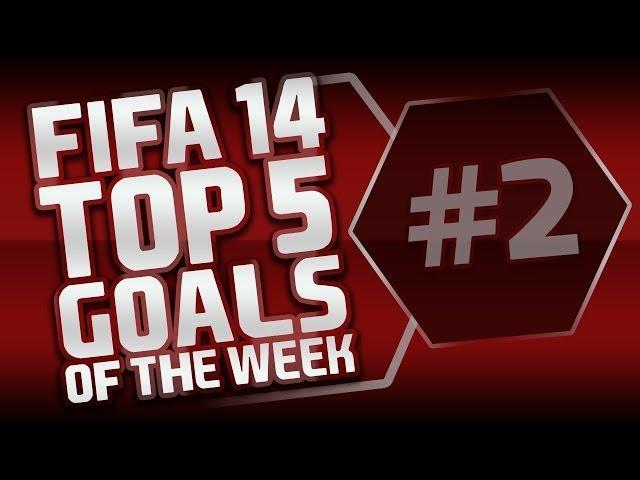 FIFA 14 | Top 5 Goals of the Week #2