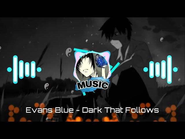 AMV MUSIC 2021: Evans Blue - Dark That Follows HQ/HD