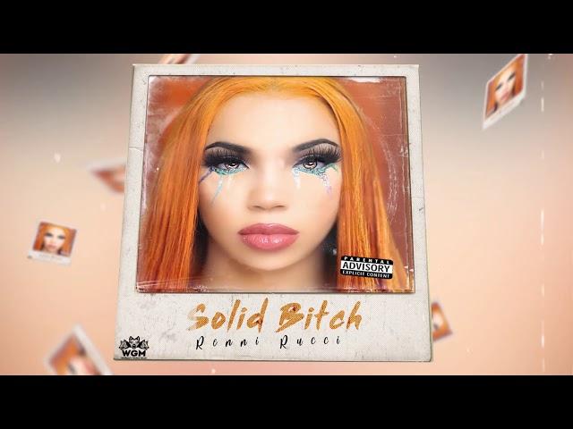 Renni Rucci – Solid Bitch (Official Visualizer)