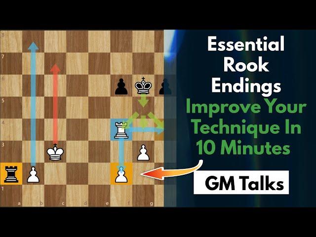 Essential Rook Endings - Improve Your Technique In 10 Minutes