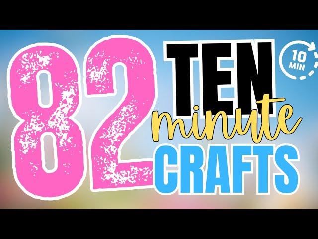 82 GENIUS TEN MINUTE Dollar Tree DIY Crafts