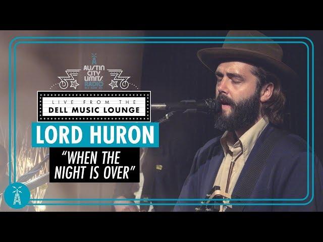 Lord Huron "When the Night is Over" [LIVE Performance] | Austin City Limits Radio