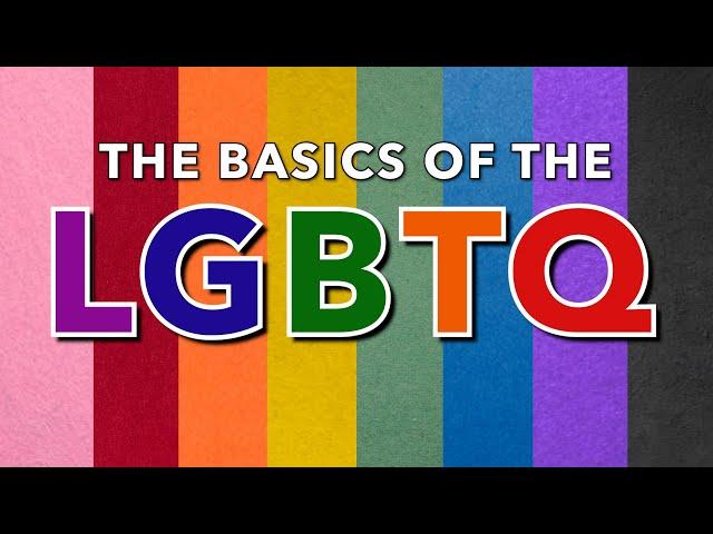 The Basics of LGBTQ