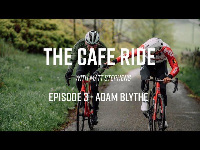 Matt Stephens The Cafe Ride - Adam Blythe Episode | Sigma Sports