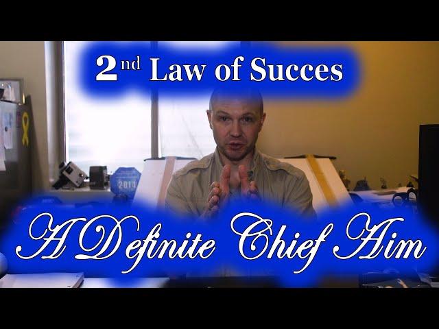 A Definite Chief Aim: The 2nd Law of Success