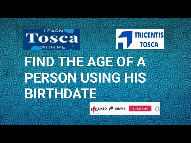 Tosca Real time interview question: Find the age of a person by using his birthday