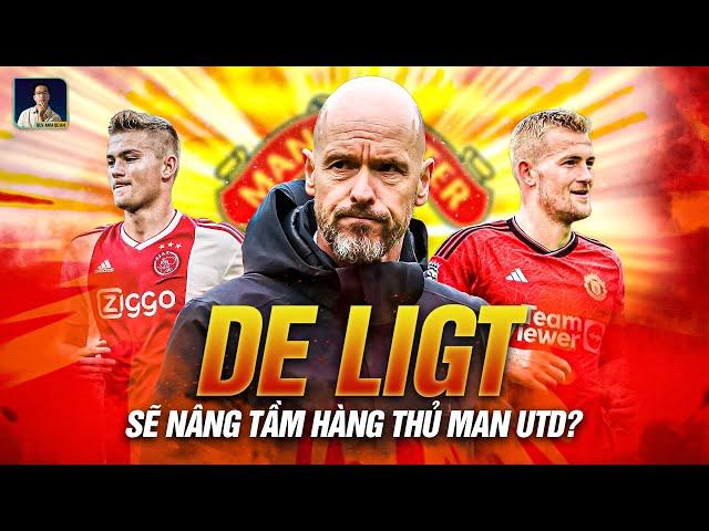 DE LIGT CÓ THỂ NÂNG TẦM HÀNG THỦ MAN UTD NHƯ THẾ NÀO?