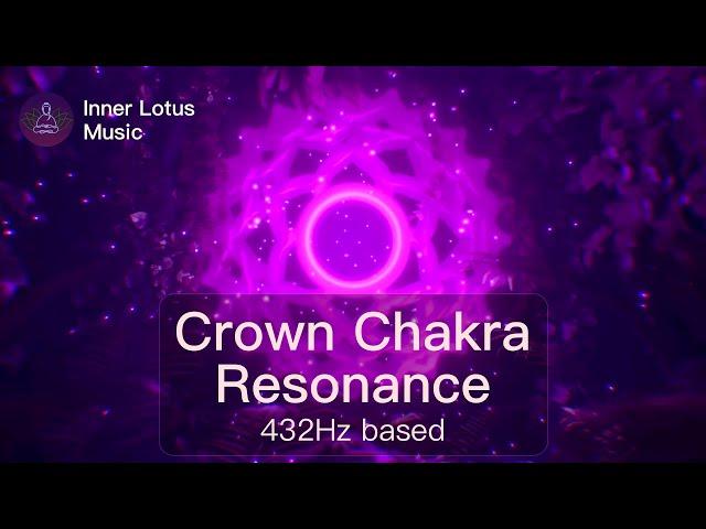 Crown Chakra Resonance | Deep Opening & Healing Frequency Immersion | 432Hz based Meditation Music