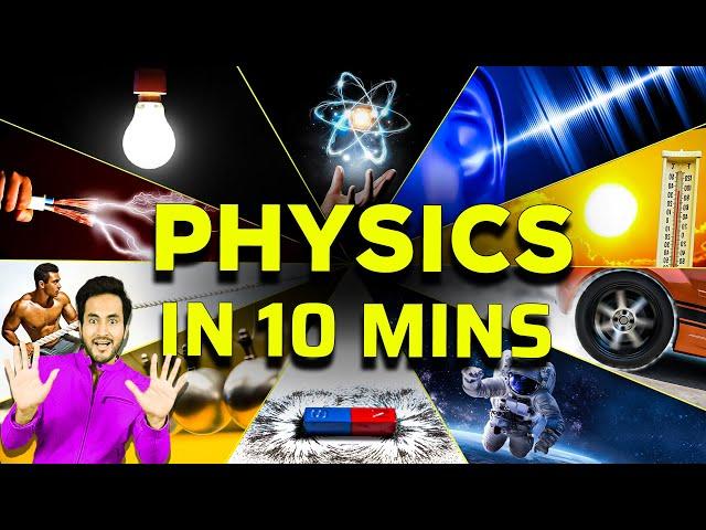 ENTIRE PHYSICS in 10 Minutes