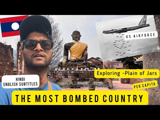 The most Bombed country in the world  | Phonsavan, Laos