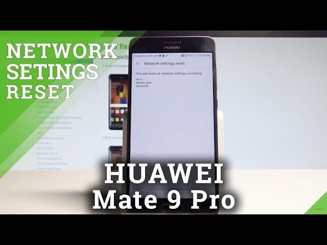 How to Reset Network Settings in HUAWEI Mate 9 Pro - Restore Network Defaults |HardReset.Info