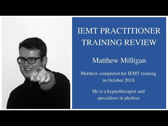 IEMT practitioner training interview with Matthew Milligan