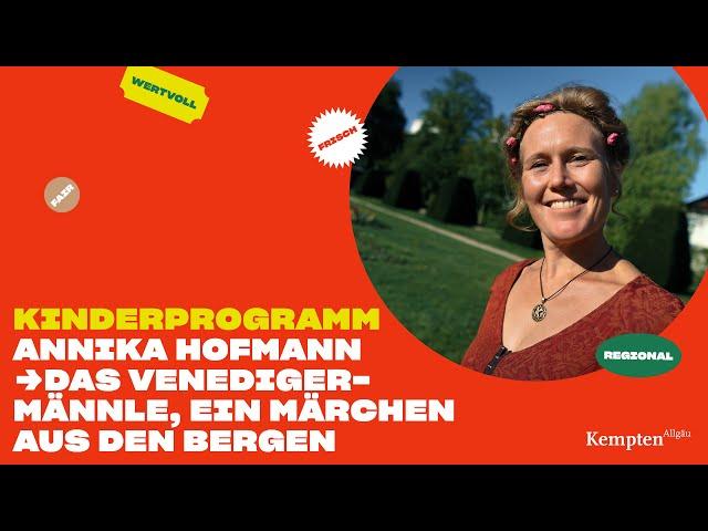 Annika Hofmann – Das Venedigermännle, ein Märchen aus den Bergen – Kulturlieferdienst Kempten