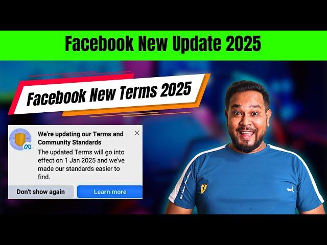 Facebook New Update 2025 | Facebook New Terms 2025 | New Facebook Update 2025  | By Diptanu Shil